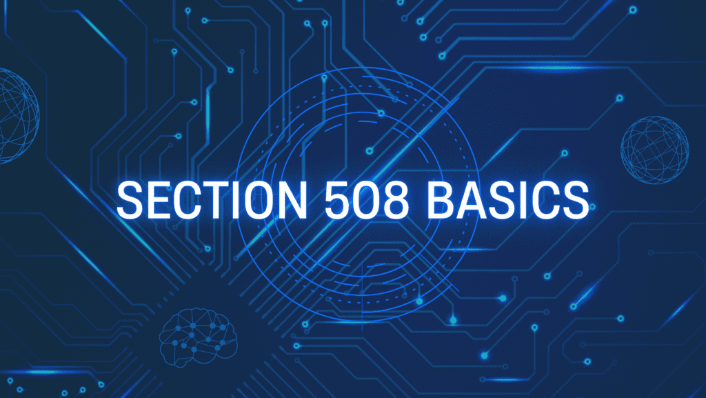 Icons related to technology against a blue background with the text Section 508 Basics